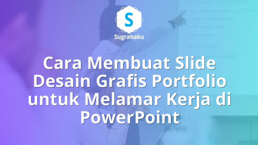 Cara Membuat Slide Desain Grafis Portfolio untuk Melamar Kerja di PowerPoint