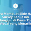 Cara Membuat Slide Hasil Survey Kepuasan Pelanggan di PowerPoint Visual