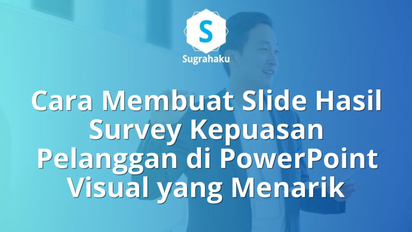 Cara Membuat Slide Hasil Survey Kepuasan Pelanggan di PowerPoint Visual