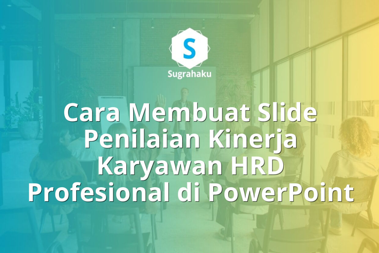 Cara Membuat Slide Penilaian Kinerja Karyawan HRD Profesional di PowerPoint