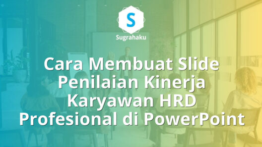 Cara Membuat Slide Penilaian Kinerja Karyawan HRD Profesional di PowerPoint