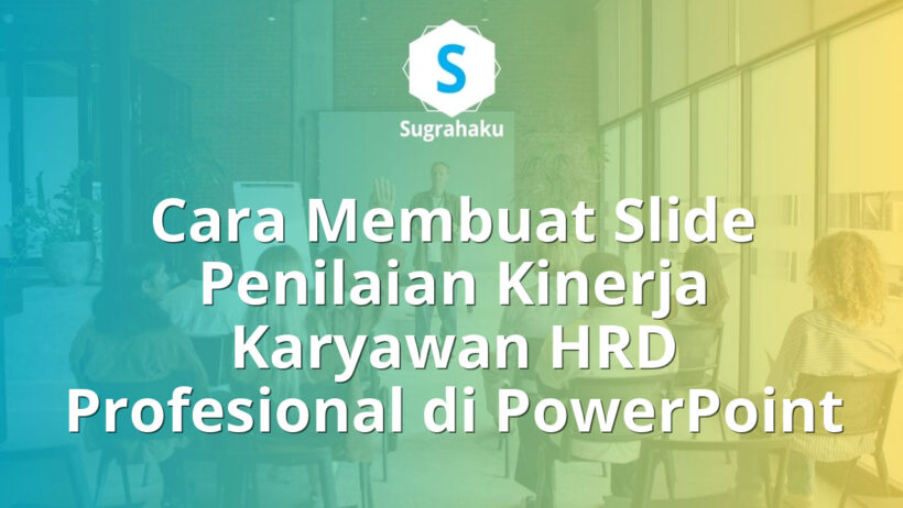 Cara Membuat Slide Penilaian Kinerja Karyawan HRD Profesional di PowerPoint