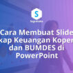 Cara Membuat Slide Rekap Keuangan Koperasi dan BUMDES di PowerPoint