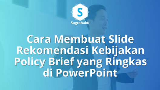 Cara Membuat Slide Rekomendasi Kebijakan Policy Brief yang Ringkas di PowerPoint