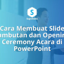 Cara Membuat Slide Sambutan dan Opening Ceremony Acara di PowerPoint