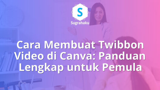 cara membuat twibbon video di canva, cara bikin twibbon animasi bergerak