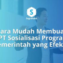 Cara Membuat PPT Sosialisasi Program Pemerintah yang Mudah Dipahami Warga