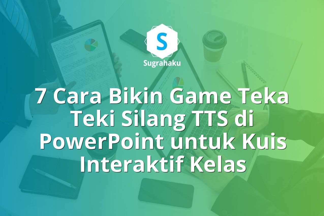 7 Cara Bikin Game Teka Teki Silang TTS di PowerPoint untuk Kuis Interaktif Kelas 13 cara bikin game teka teki silang tts di powerpoint, kuis interaktif kelas