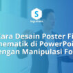 cara desain poster film sinematik di powerpoint, manipulasi foto poster