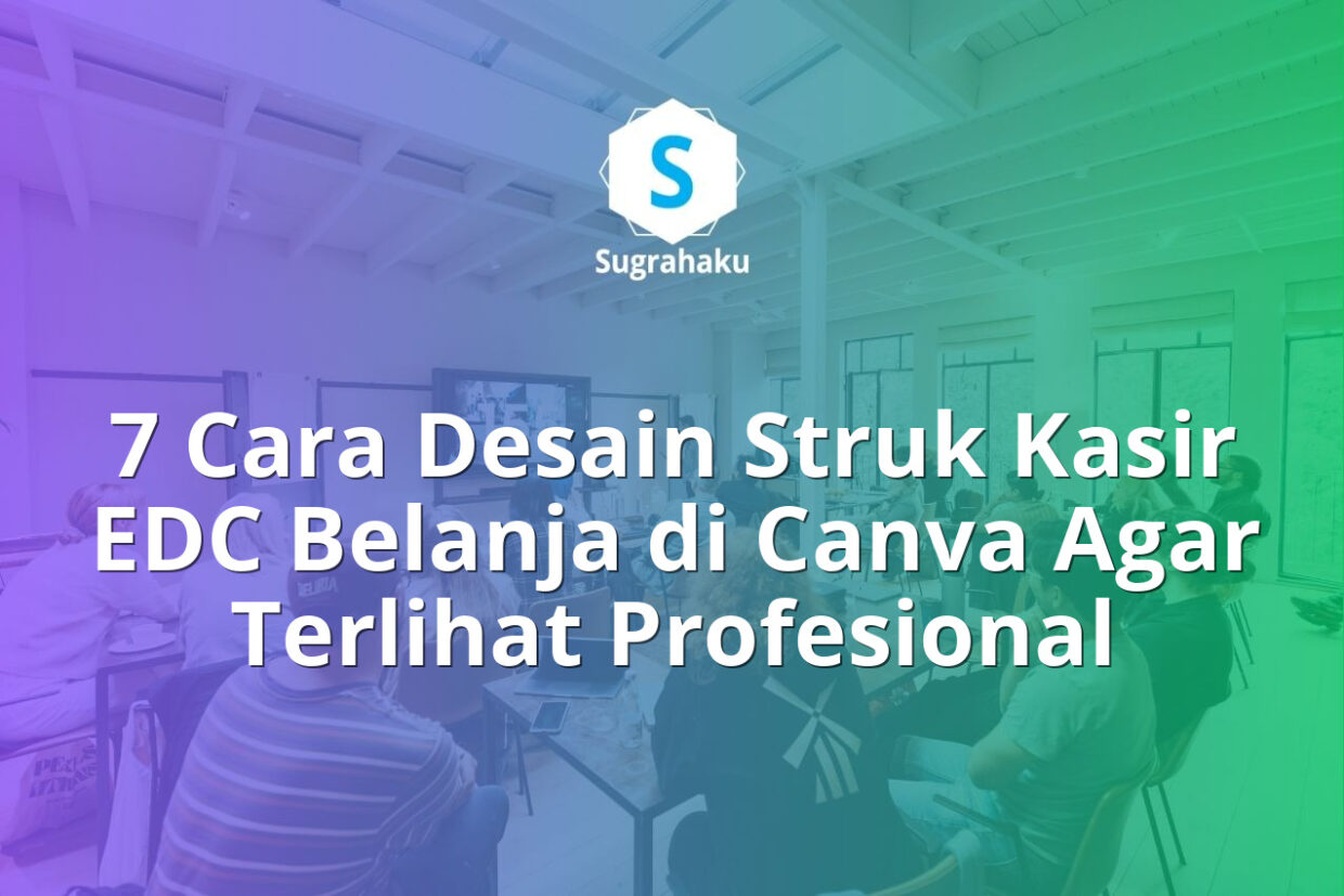cara desain struk kasir edc belanja di canva, template nota thermal