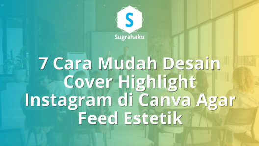 cara desain cover highlight instagram di canva, sampul sorotan ig rapi