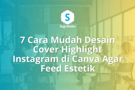 cara desain cover highlight instagram di canva, sampul sorotan ig rapi