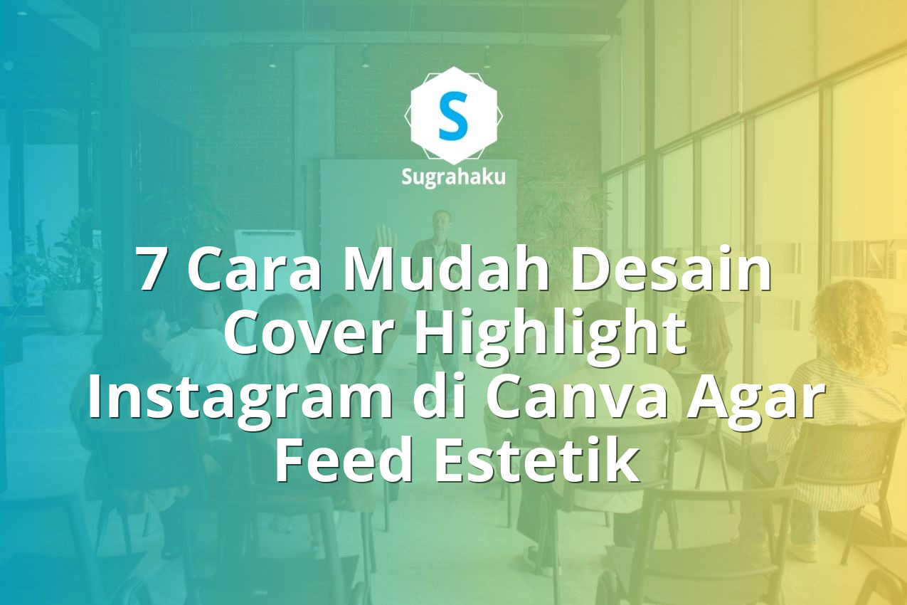7 Cara Mudah Desain Cover Highlight Instagram di Canva Agar Feed Estetik 13 cara desain cover highlight instagram di canva, sampul sorotan ig rapi