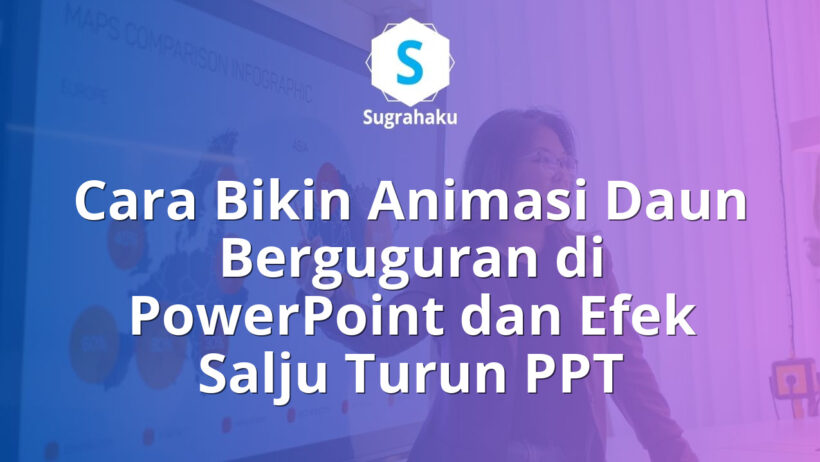 cara bikin animasi daun berguguran di powerpoint, efek salju turun ppt