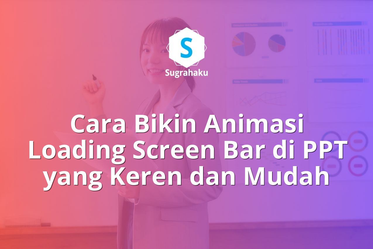 cara bikin animasi loading screen bar di ppt, efek persentase loading