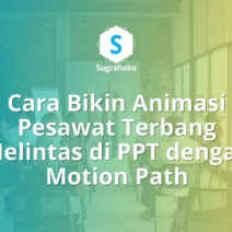 cara bikin animasi pesawat terbang melintas di ppt, motion path powerpoint