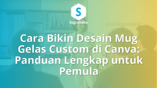 cara bikin desain mug gelas custom di canva, ukuran cetak sublim mug