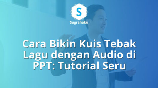 cara bikin kuis tebak lagu dengan audio di ppt, game ice breaking presentasi