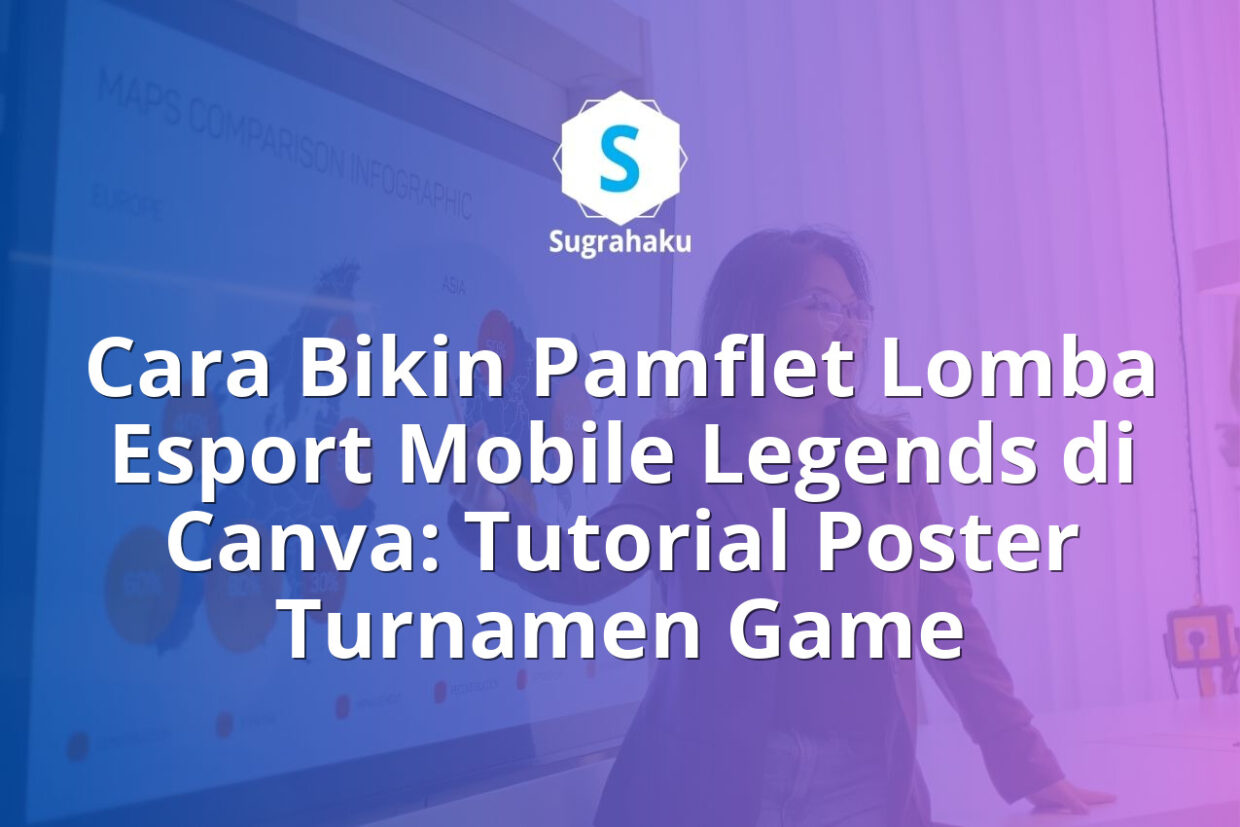 cara bikin pamflet lomba esport mobile legends di canva, poster turnamen game