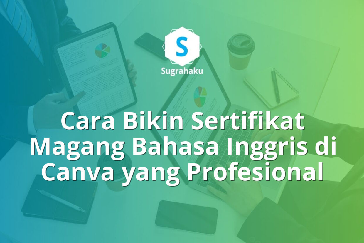cara bikin sertifikat magang bahasa inggris di canva, template internship certificate