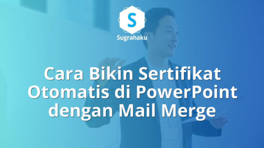 cara bikin sertifikat otomatis di powerpoint, mail merge sertifikat ppt