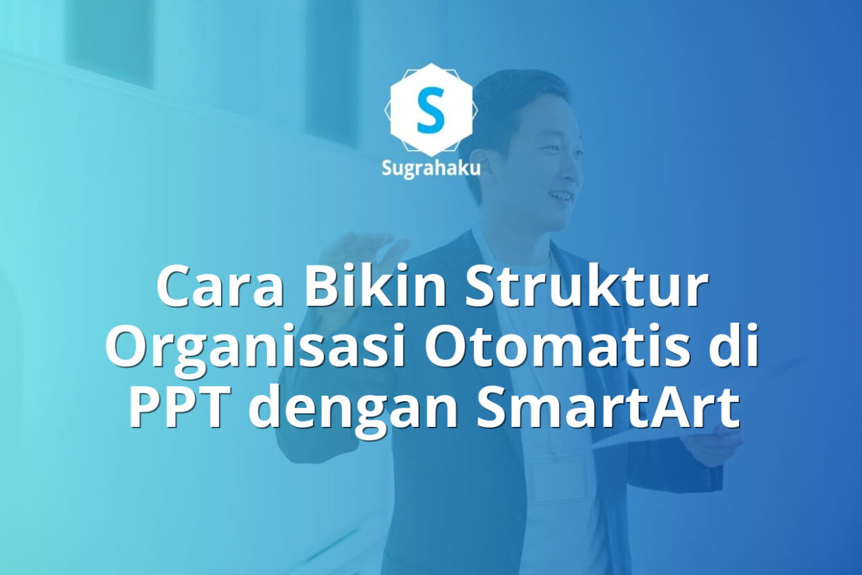 cara bikin struktur organisasi otomatis sejajar di ppt, smartart hierarchy