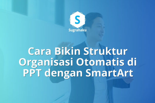 cara bikin struktur organisasi otomatis sejajar di ppt, smartart hierarchy