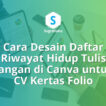 cara desain daftar riwayat hidup tulis tangan di canva, cv kertas folio
