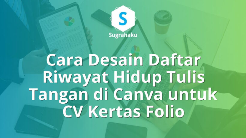 cara desain daftar riwayat hidup tulis tangan di canva, cv kertas folio