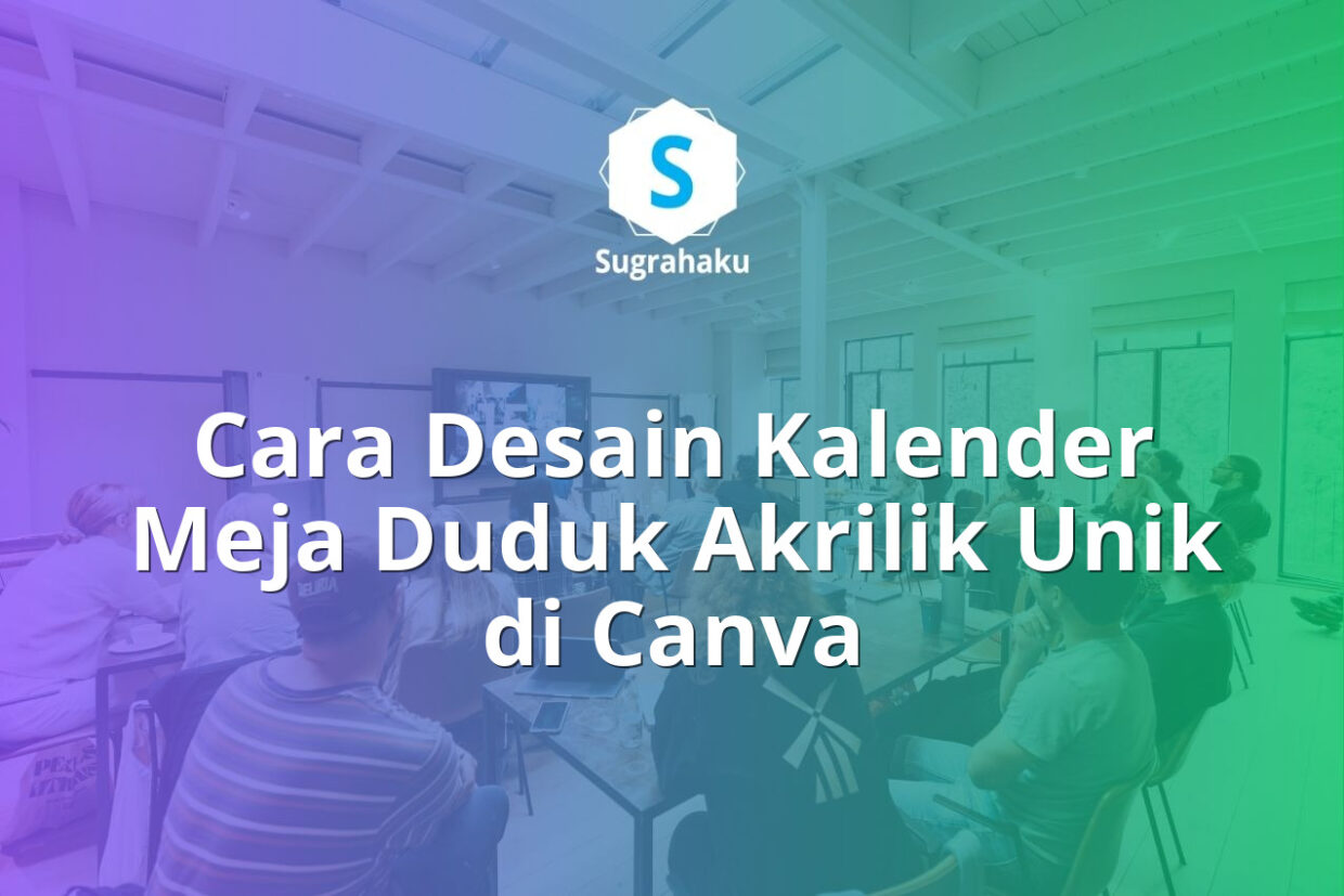 cara desain kalender meja duduk akrilik di canva, ukuran kalender custom