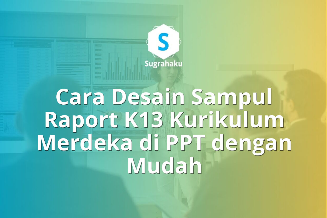 cara desain sampul raport k13 kurikulum merdeka di ppt, cover dokumen folio