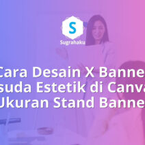 cara desain x banner wisuda estetik di canva, ukuran stand banner roll up