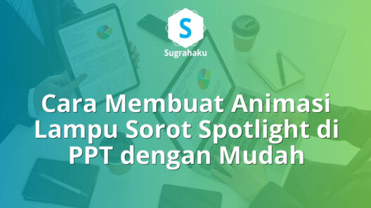 cara membuat animasi lampu sorot spotlight di ppt, efek gelap terang fokus