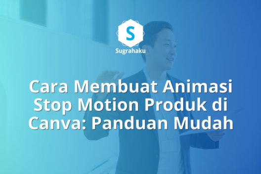 cara membuat animasi stop motion produk di canva, video stop motion mudah