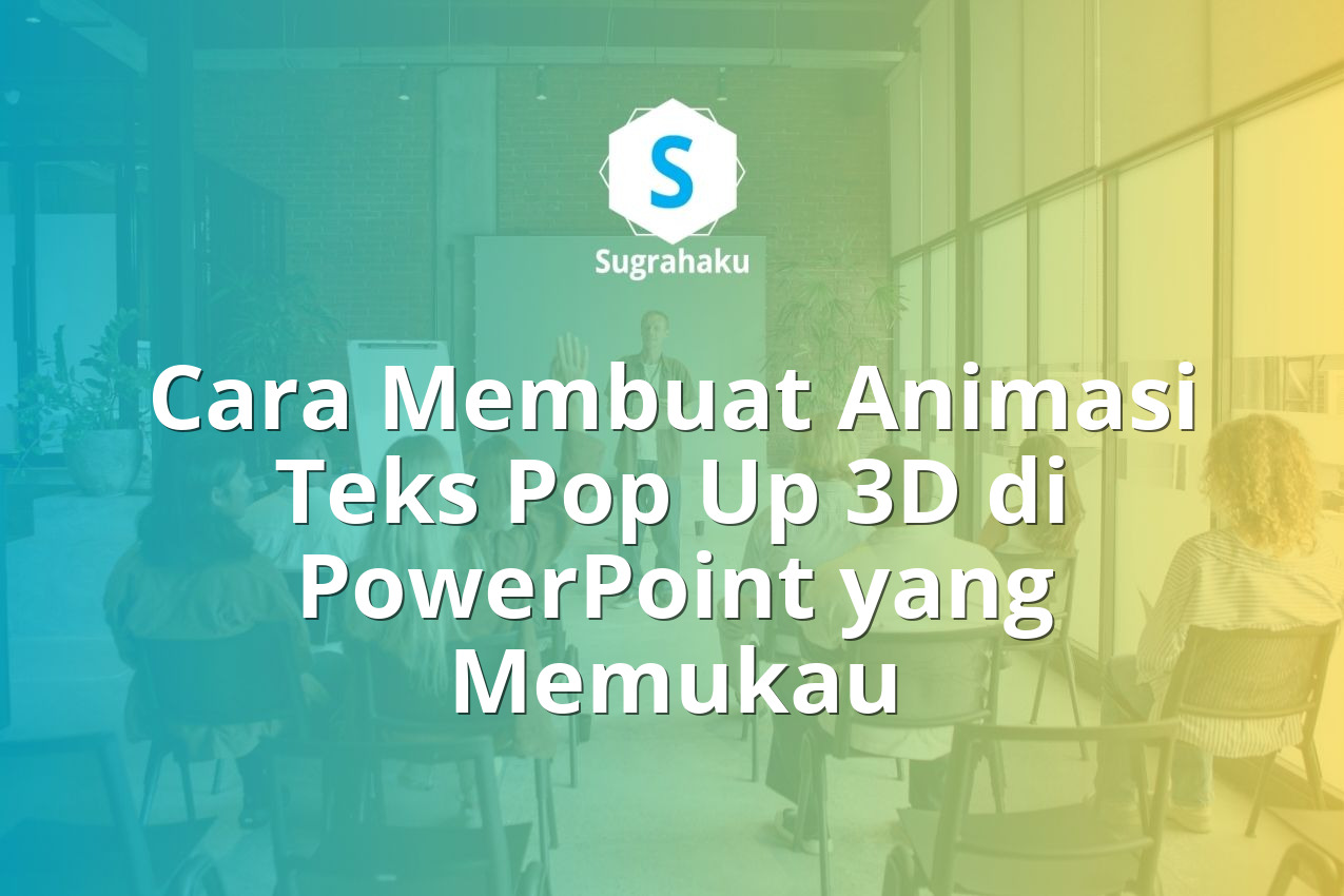 cara membuat animasi teks pop up 3d di powerpoint, efek tulisan timbul