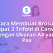 cara membuat brosur lipat 3 trifold di canva, ukuran brosur cetak a4