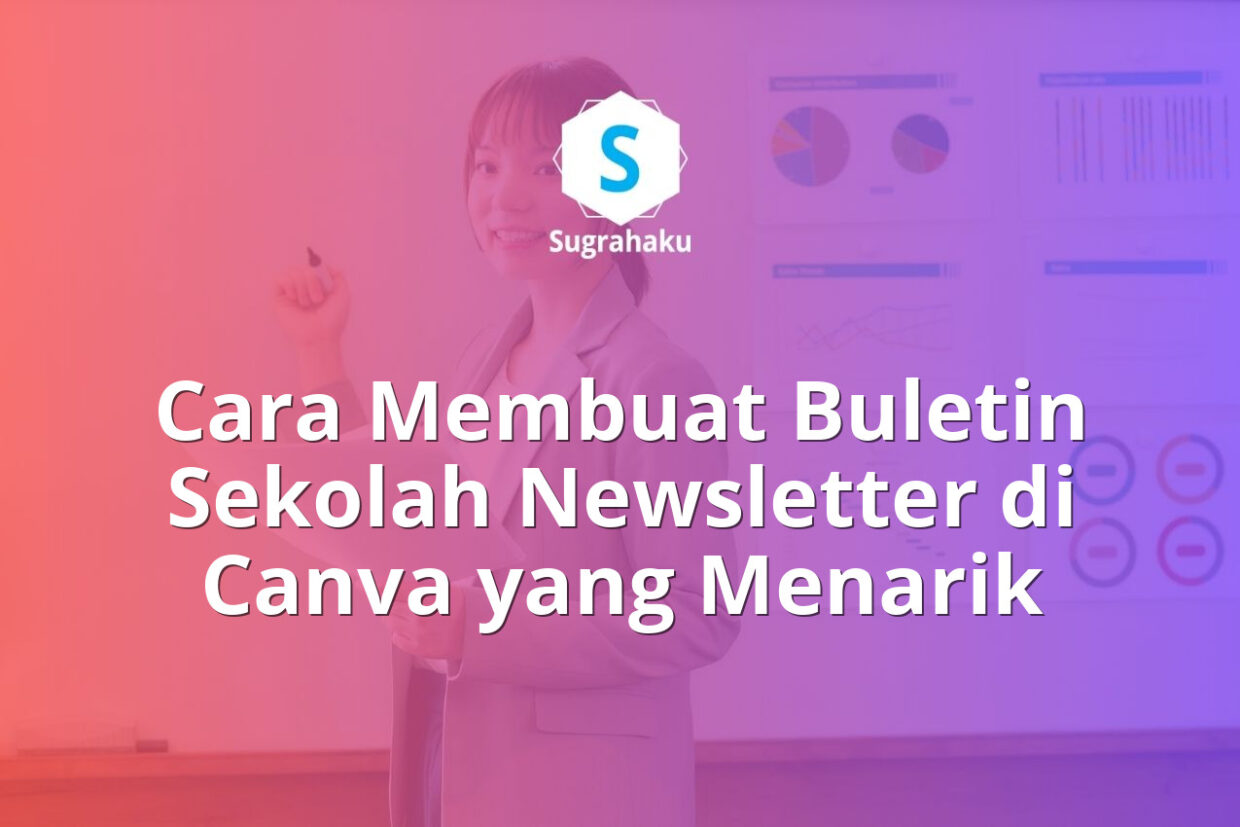 cara membuat buletin sekolah newsletter di canva, desain koran digital