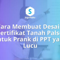 cara membuat desain sertifikat tanah palsu untuk prank di ppt, template guyonan