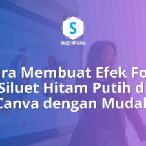 cara membuat efek foto siluet hitam putih di canva, edit foto bayangan