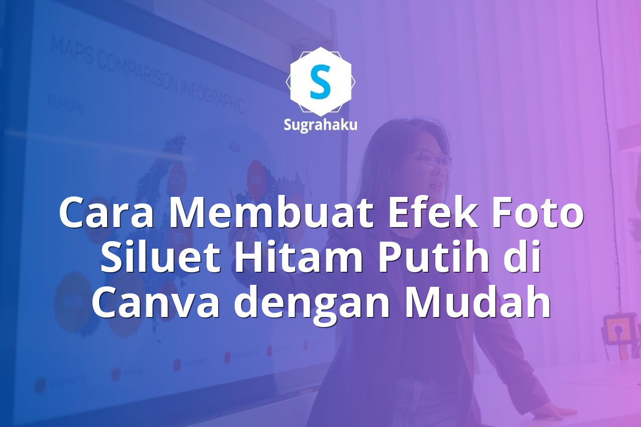 Cara Membuat Efek Foto Siluet Hitam Putih di Canva dengan Mudah 13 cara membuat efek foto siluet hitam putih di canva, edit foto bayangan