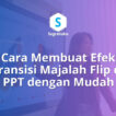 cara membuat efek transisi majalah flip di ppt, animasi page curl powerpoint