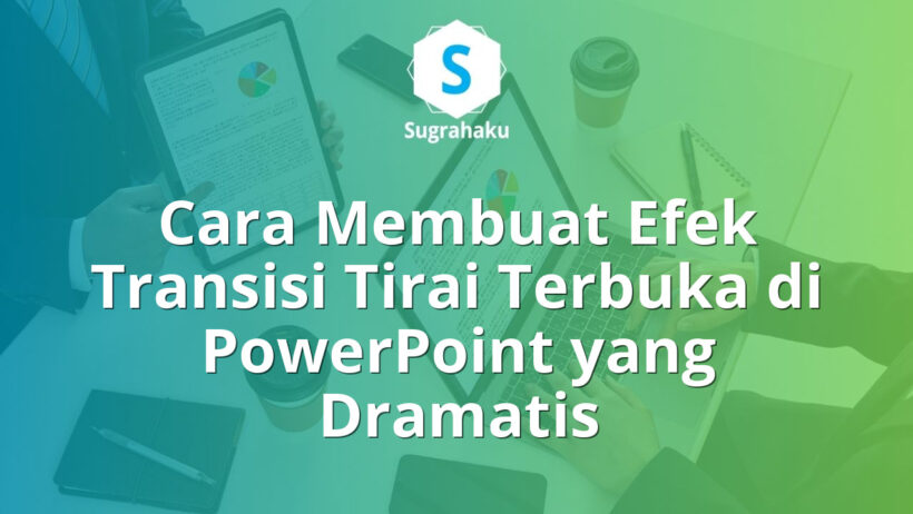 efek transisi tirai terbuka di powerpoint, animasi opening slide teater