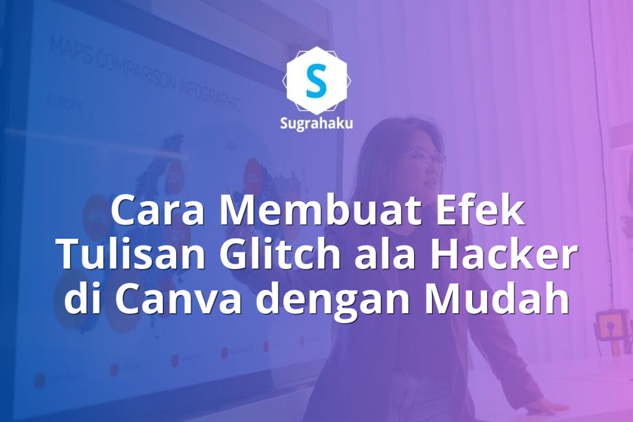 cara membuat efek tulisan glitch ala hacker di canva, teks rusak vhs
