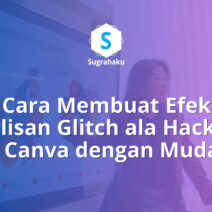 cara membuat efek tulisan glitch ala hacker di canva, teks rusak vhs