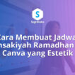 cara membuat jadwal imsakiyah ramadhan di canva, tabel waktu sholat