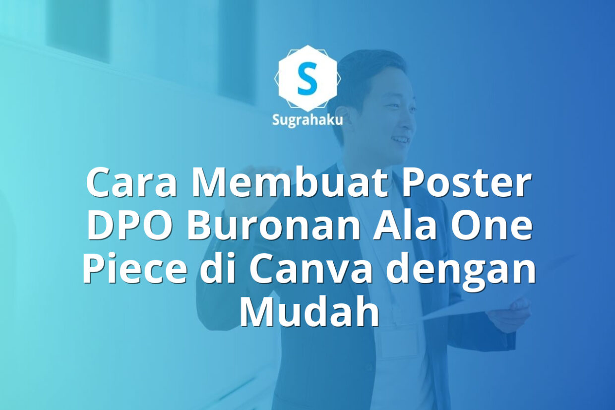 cara membuat poster dpo buronan ala one piece di canva, template wanted anime