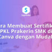 cara membuat sertifikat pkl prakerin smk di canva, piagam penghargaan magang