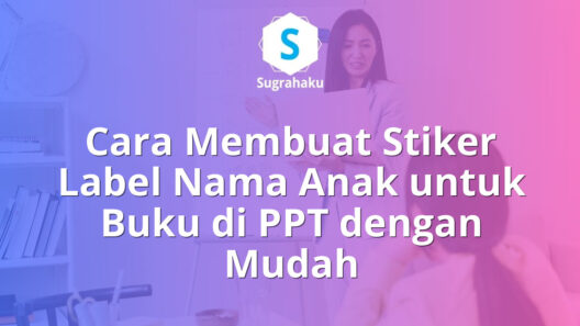 cara membuat stiker label nama anak untuk buku di ppt, desain stiker cetak