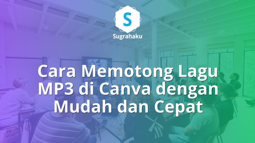 cara memotong lagu mp3 langsung di canva, edit audio video canva