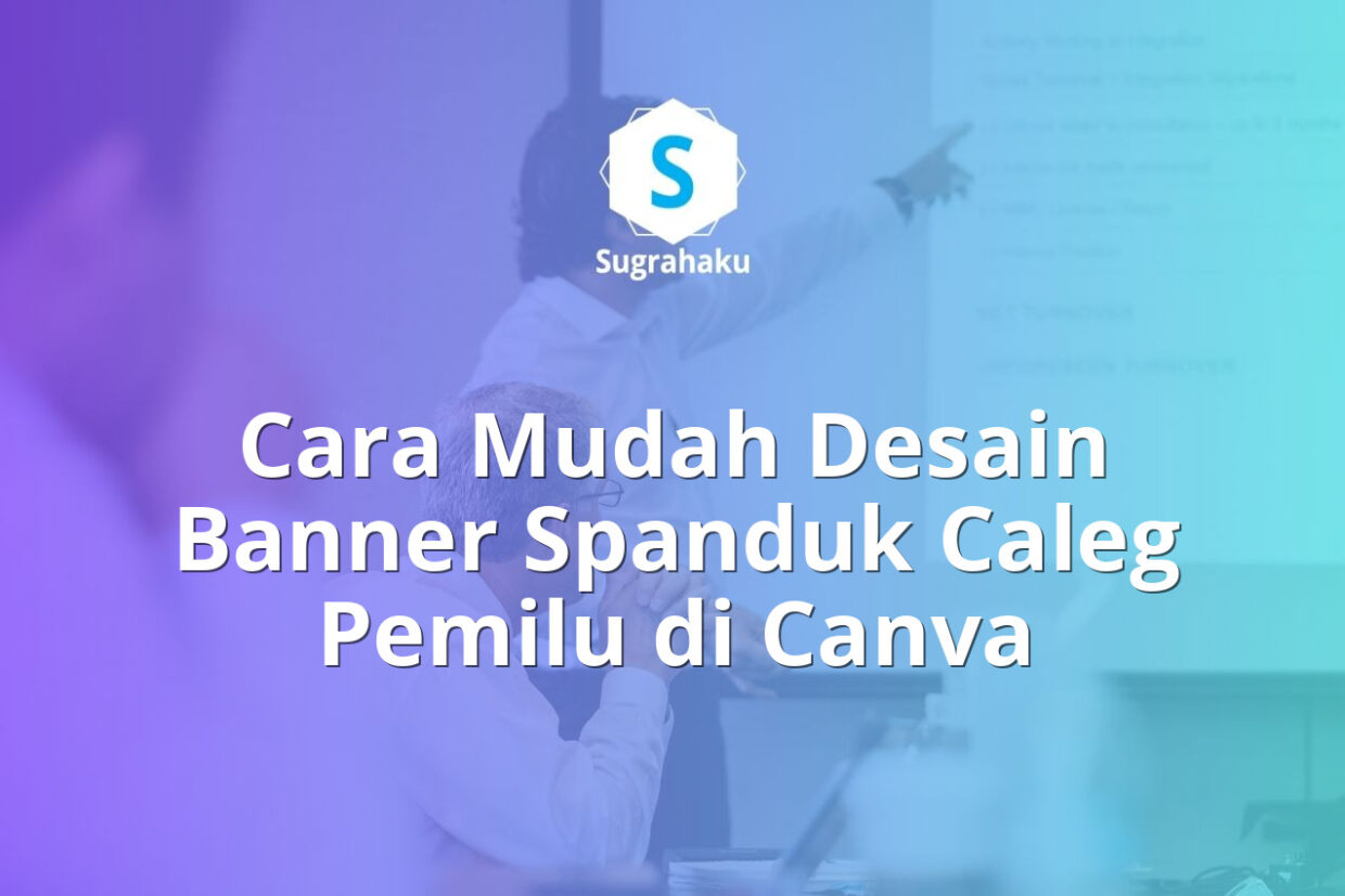 cara desain banner spanduk caleg pemilu di canva, baliho kampanye politik